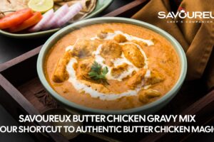Savoureux Butter Chicken Gravy Mix | Authentic Flavor, Easy Cooking