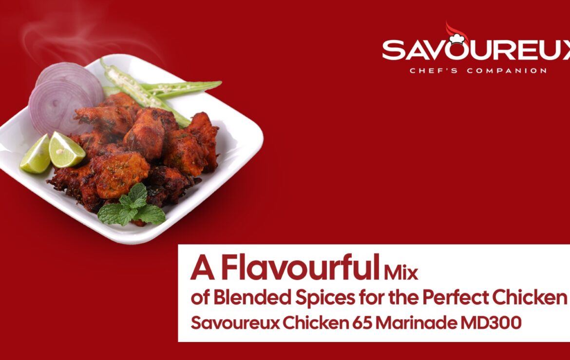 Savoureux Chicken 65 Marinade | Flavourful Mix for Perfect Chicken 65